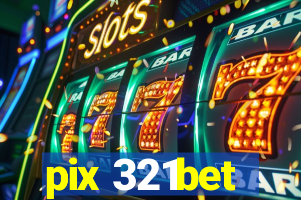pix 321bet